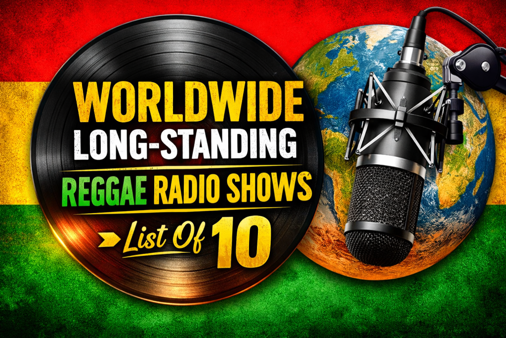 Worldwide Long-Standing Reggae Radio Shows
